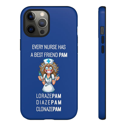 Nurse iPhone Tough Case - Every Nurse Has a Friend Named PAM Design (4) - Dark Blue