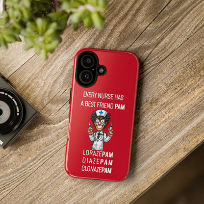 Nurse iPhone Tough Case - Every Nurse Has a Friend Named PAM Design (5) - Dark Red