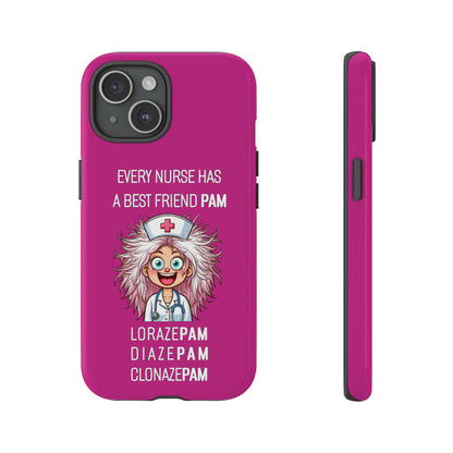 Nurse iPhone Tough Case - Every Nurse Has a Friend Named PAM Design (1) - Pink