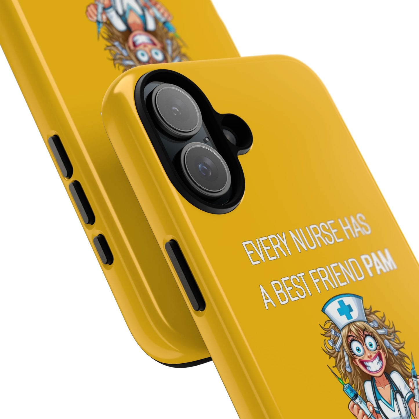 Nurse iPhone Tough Case - Every Nurse Has a Friend Named PAM Design (4) - Yellow