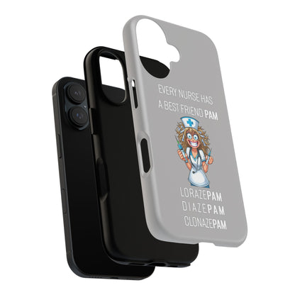 Nurse iPhone Tough Case - Every Nurse Has a Friend Named PAM Design (4) - Light Grey