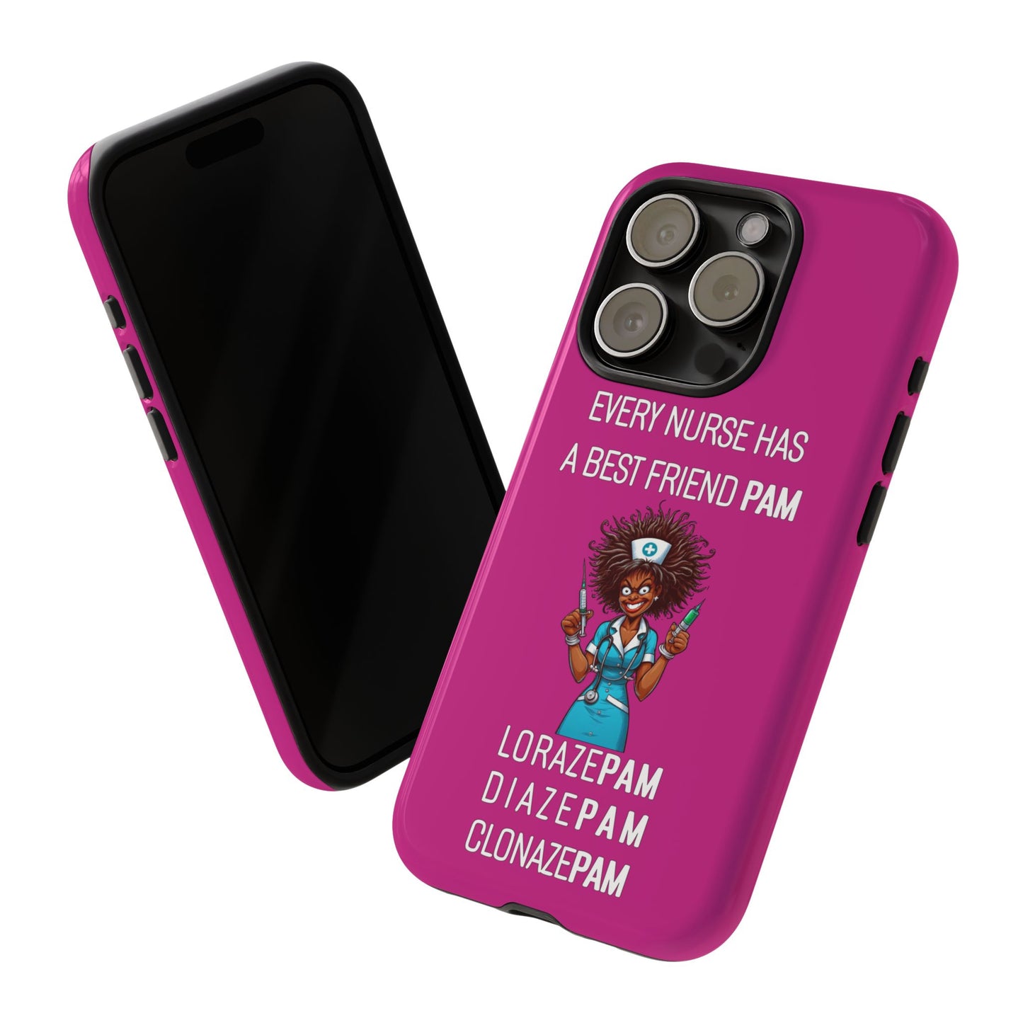 Nurse iPhone Tough Case - Every Nurse Has a Friend Named PAM Design (3) - Pink