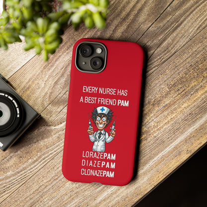 Nurse iPhone Tough Case - Every Nurse Has a Friend Named PAM Design (5) - Dark Red