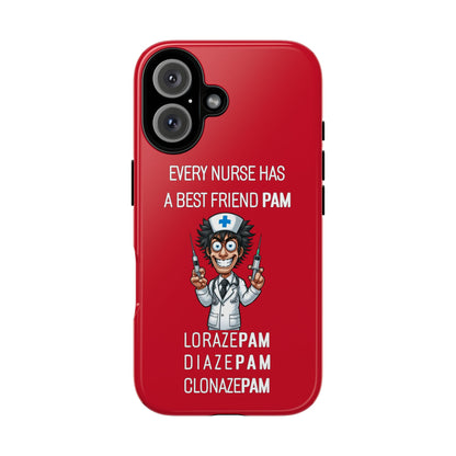 Nurse iPhone Tough Case - Every Nurse Has a Friend Named PAM Design (5) - Dark Red