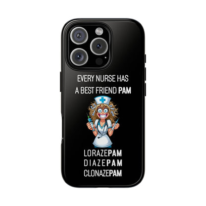 Nurse iPhone Tough Case - Every Nurse Has a Friend Named PAM Design (4) - Black