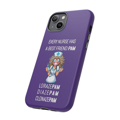 Nurse iPhone Tough Case - Every Nurse Has a Friend Named PAM Design (4) - Dark Purple