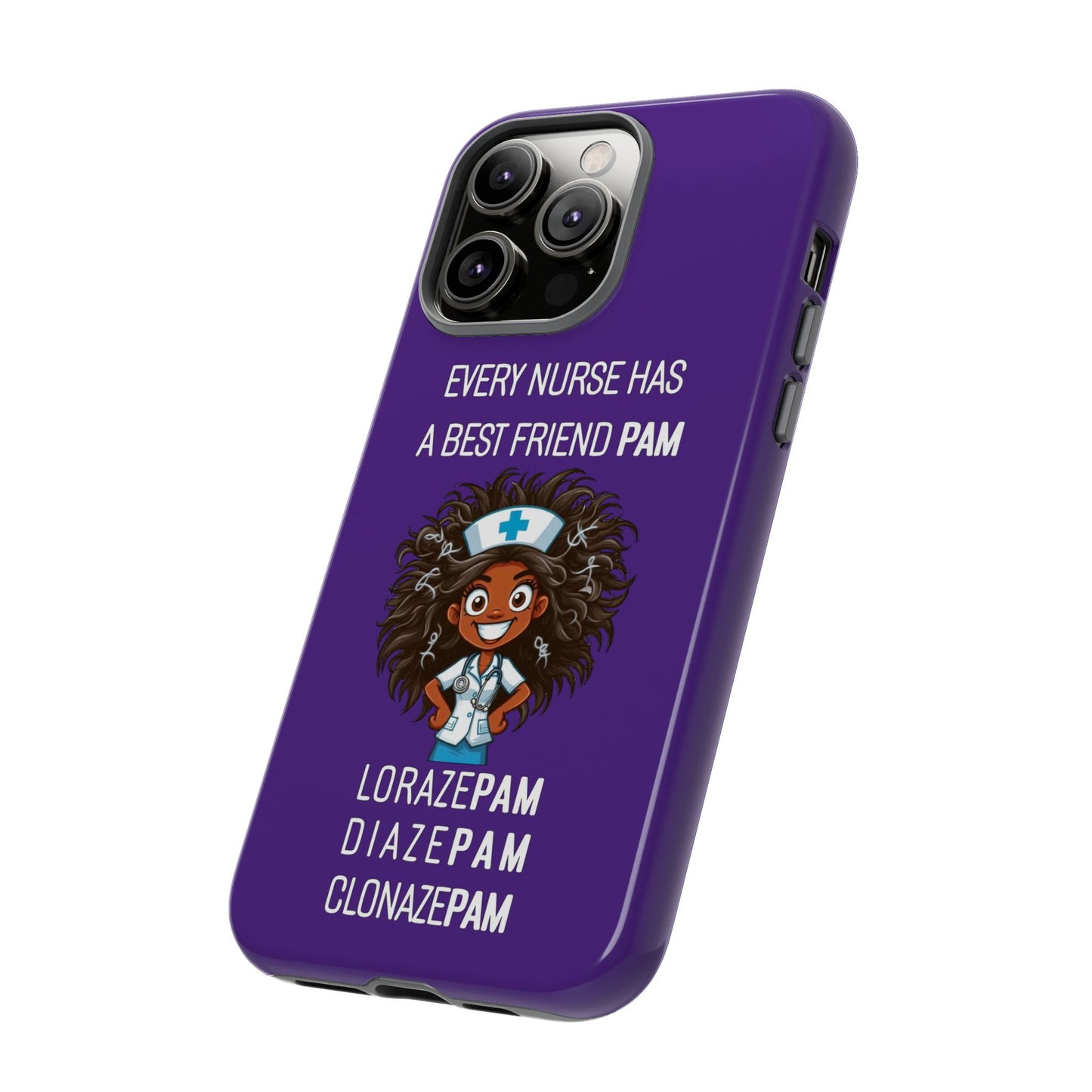 Nurse iPhone Tough Case - Every Nurse Has a Friend Named PAM Design (2) - Dark Purple