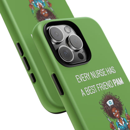 Nurse iPhone Tough Case - Every Nurse Has a Friend Named PAM Design (3) - Green