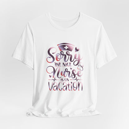 Sorry The Nice Nurse Is On Vacation gradient 3