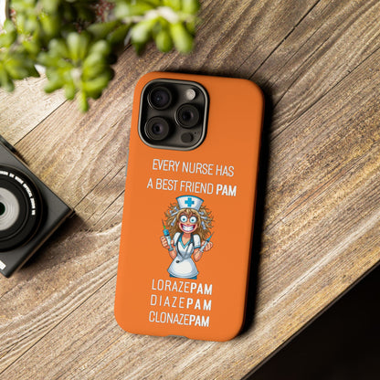 Nurse iPhone Tough Case - Every Nurse Has a Friend Named PAM Design (4) - Orange