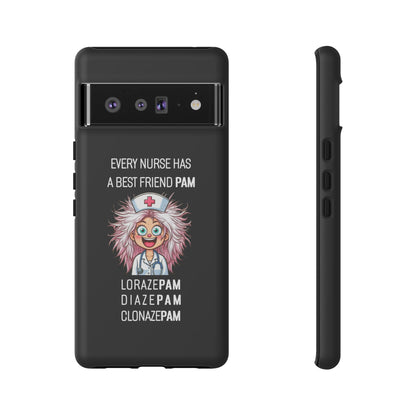 Nurse Google Pixel Tough Case - Every Nurse Has a Friend Named PAM Design (1) - Black