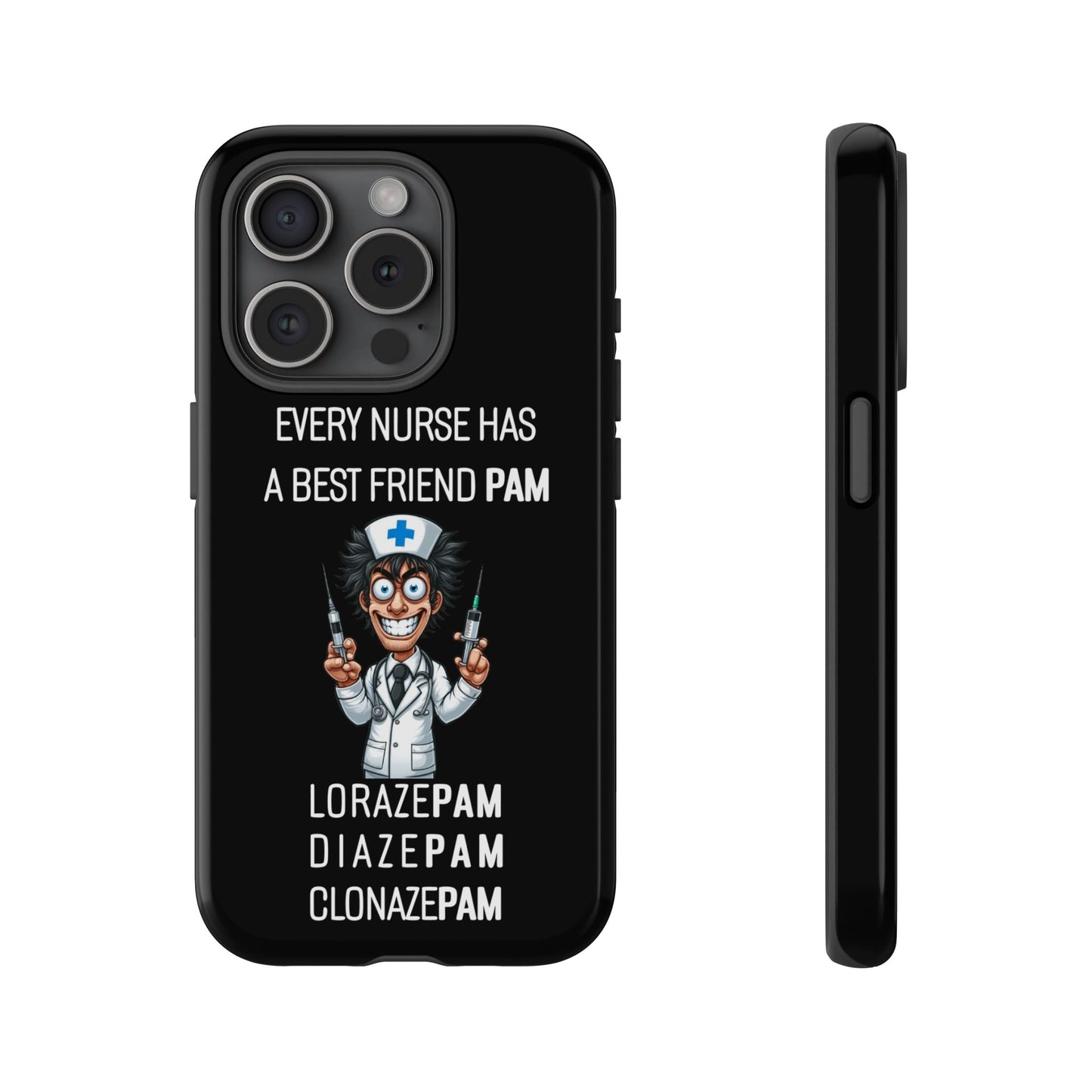 Nurse iPhone Tough Case - Every Nurse Has a Friend Named PAM Design (5) - Black