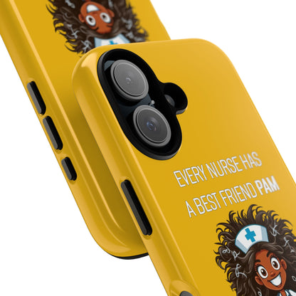 Nurse iPhone Tough Case - Every Nurse Has a Friend Named PAM Design (2) - Yellow