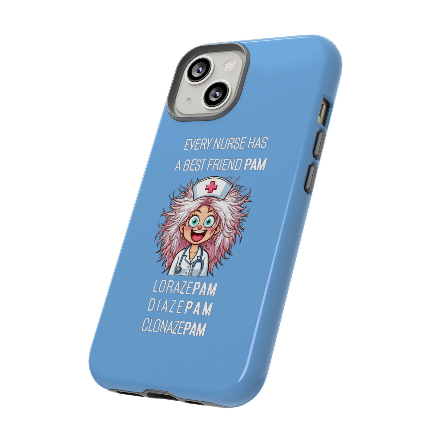 Nurse iPhone Tough Case - Every Nurse Has a Friend Named PAM Design (1) - Light Blue