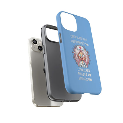 Nurse iPhone Tough Case - Every Nurse Has a Friend Named PAM Design (1) - Light Blue