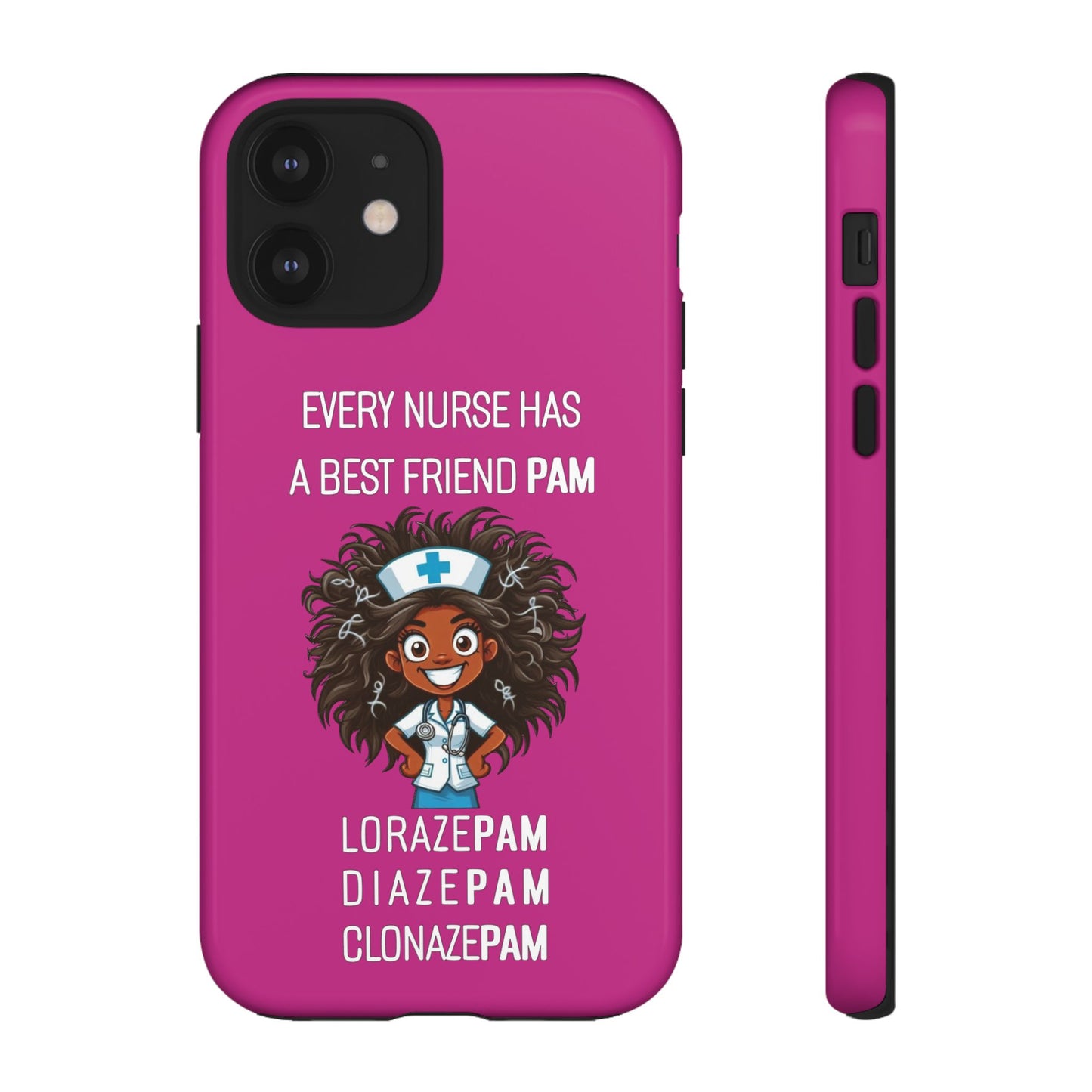 Nurse iPhone Tough Case - Every Nurse Has a Friend Named PAM Design (2) - Pink