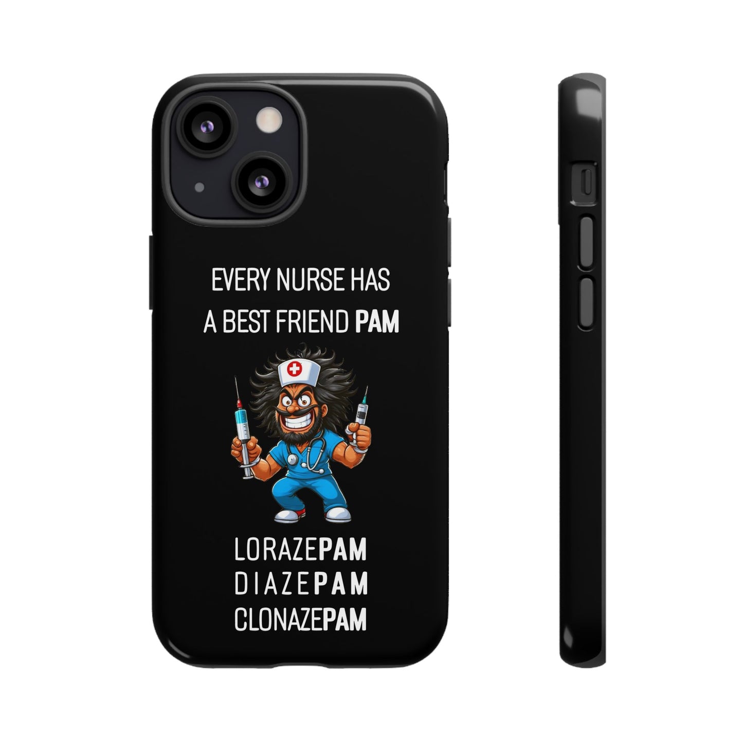 Nurse iPhone Tough Case - Every Nurse Has a Friend Named PAM Design (6) - Black