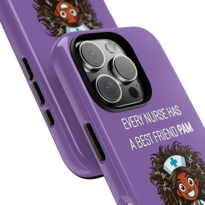 Nurse iPhone Tough Case - Every Nurse Has a Friend Named PAM Design (2) - Light Purple