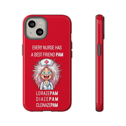 Nurse iPhone Tough Case - Every Nurse Has a Friend Named PAM Design (1) - Dark Red