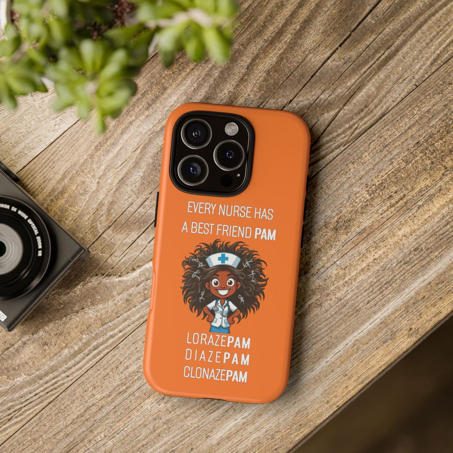 Nurse iPhone Tough Case - Every Nurse Has a Friend Named PAM Design (2) - Orange