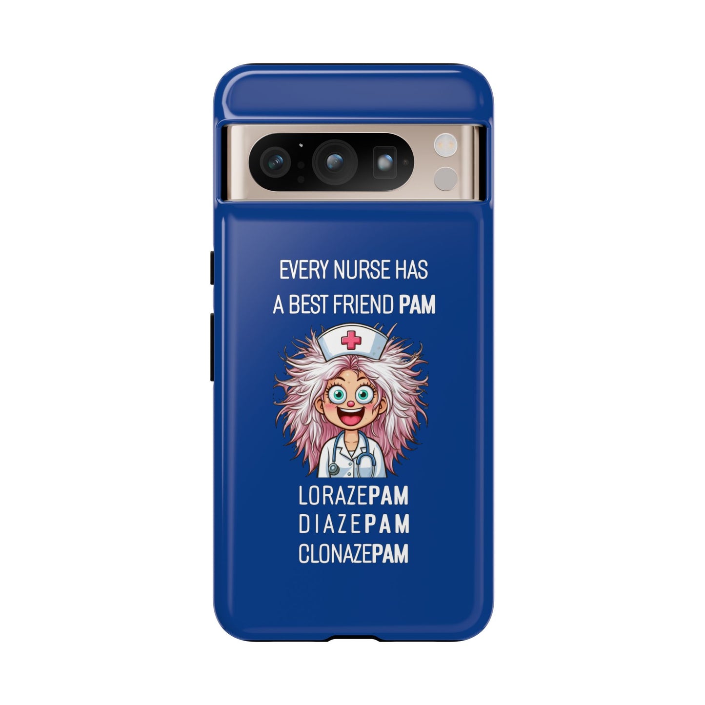 Nurse Google Pixel Tough Case - Every Nurse Has a Friend Named PAM Design (1) - Dark Blue