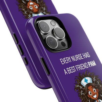 Nurse iPhone Tough Case - Every Nurse Has a Friend Named PAM Design (2) - Dark Purple