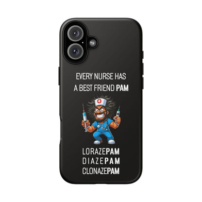 Nurse iPhone Tough Case - Every Nurse Has a Friend Named PAM Design (6) - Black