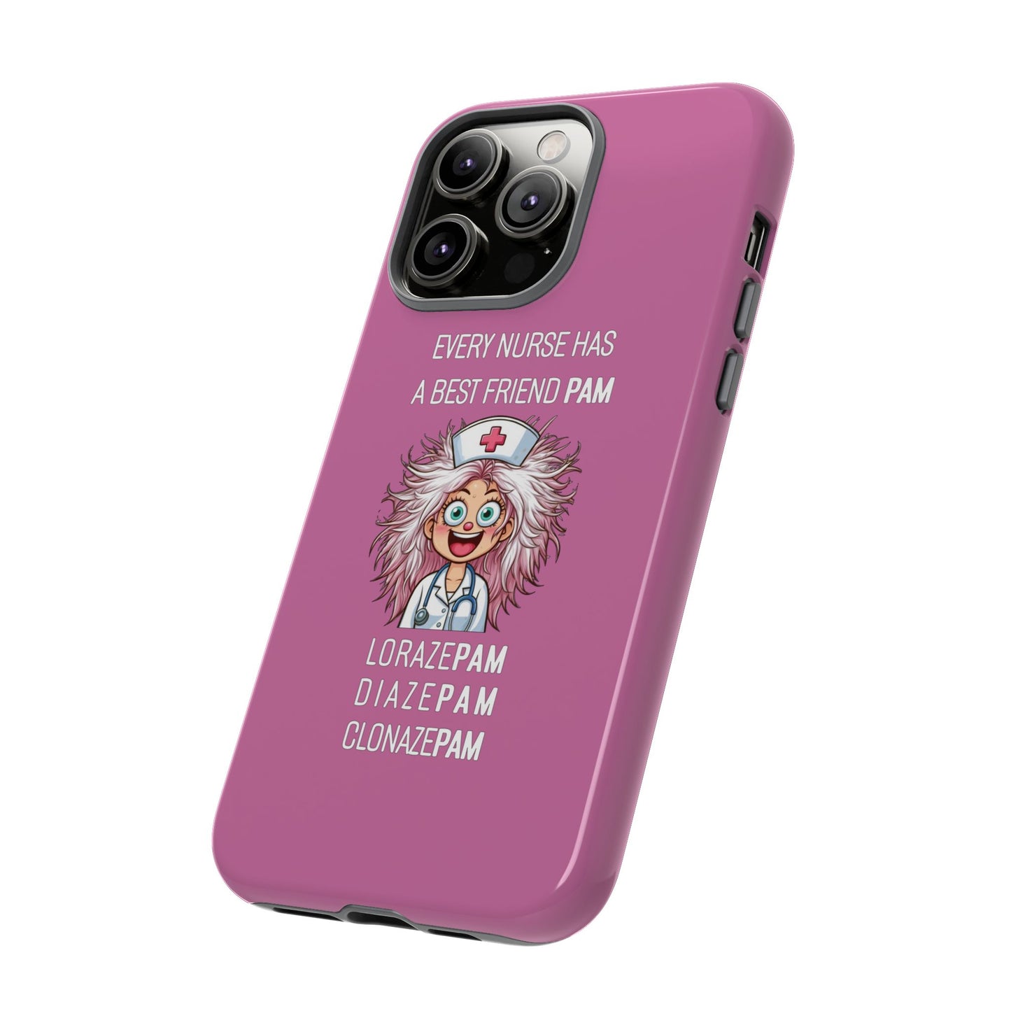 Nurse iPhone Tough Case - Every Nurse Has a Friend Named PAM Design (1) - Light Pink