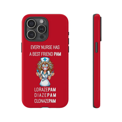 Nurse iPhone Tough Case - Every Nurse Has a Friend Named PAM Design (4) - Dark Red