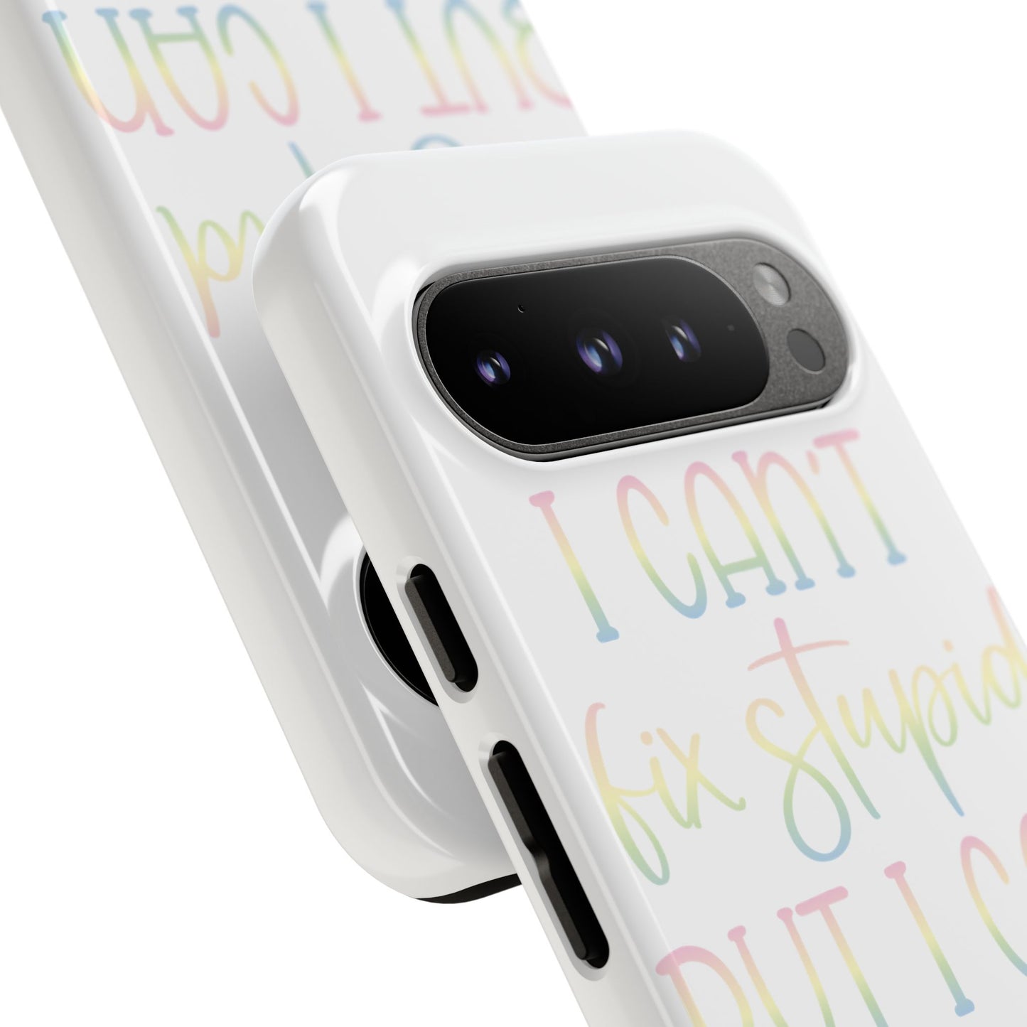 Google Pixel Tough Case - I Can't Fix Stupid But I Can Sedate It - White