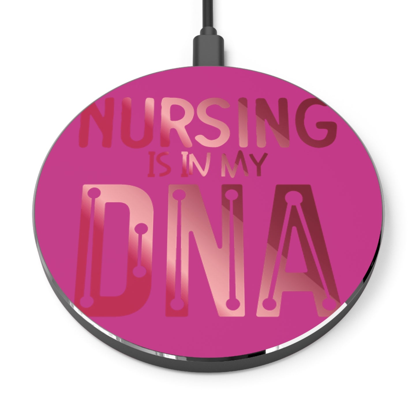 Nursing is in my DNA Wireless Charger | Fast Charging Pad for Healthcare Professionals
