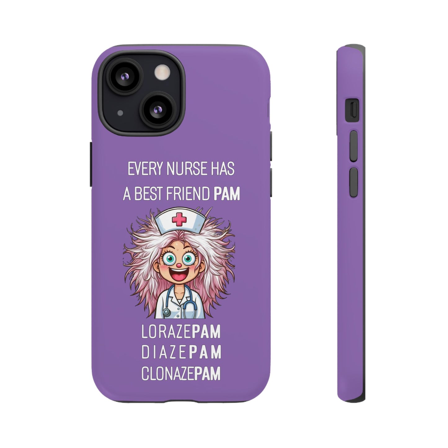 Nurse iPhone Tough Case - Every Nurse Has a Friend Named PAM Design (1) - Light Purple