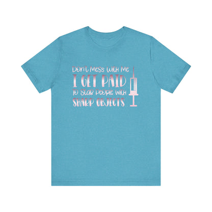 Don't Mess With Me I Get Paid To Stab People  rose gold