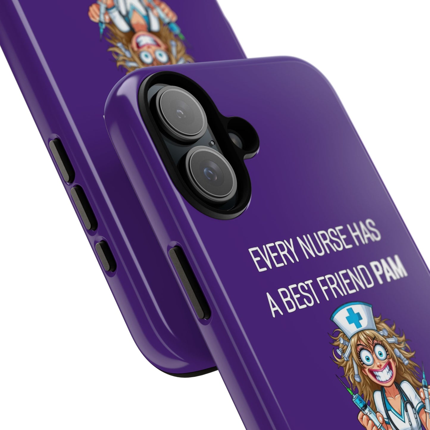 Nurse iPhone Tough Case - Every Nurse Has a Friend Named PAM Design (4) - Dark Purple