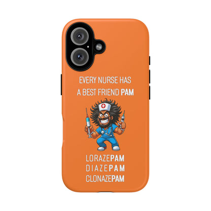 Nurse iPhone Tough Case - Every Nurse Has a Friend Named PAM Design (6) - Orange