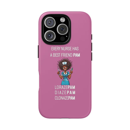 Nurse iPhone Tough Case - Every Nurse Has a Friend Named PAM Design (3) - Light Pink