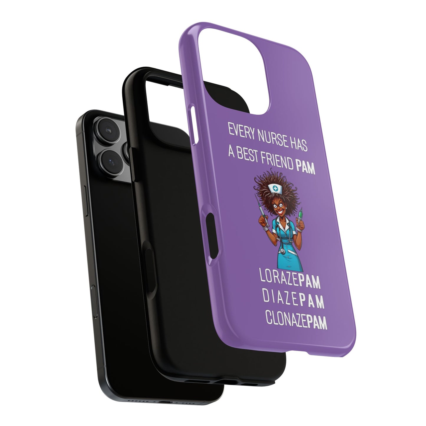 Nurse iPhone Tough Case - Every Nurse Has a Friend Named PAM Design (3) - Light Purple