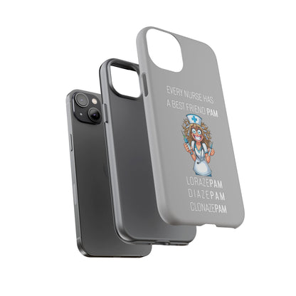 Nurse iPhone Tough Case - Every Nurse Has a Friend Named PAM Design (4) - Light Grey