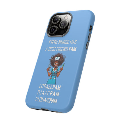 Nurse iPhone Tough Case - Every Nurse Has a Friend Named PAM Design (3) - Light Blue