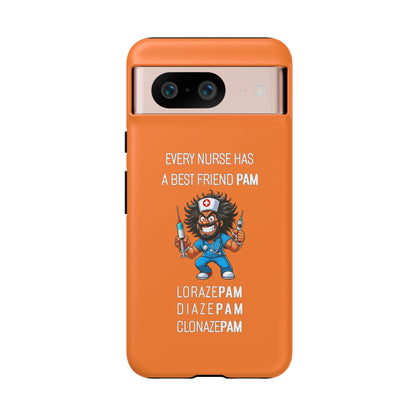 Nurse Google Pixel Tough Case - Every Nurse Has a Friend Named PAM Design (6) - Orange