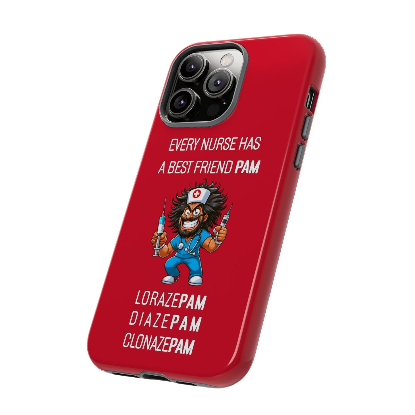 Nurse iPhone Tough Case - Every Nurse Has a Friend Named PAM Design (6) - Dark Red