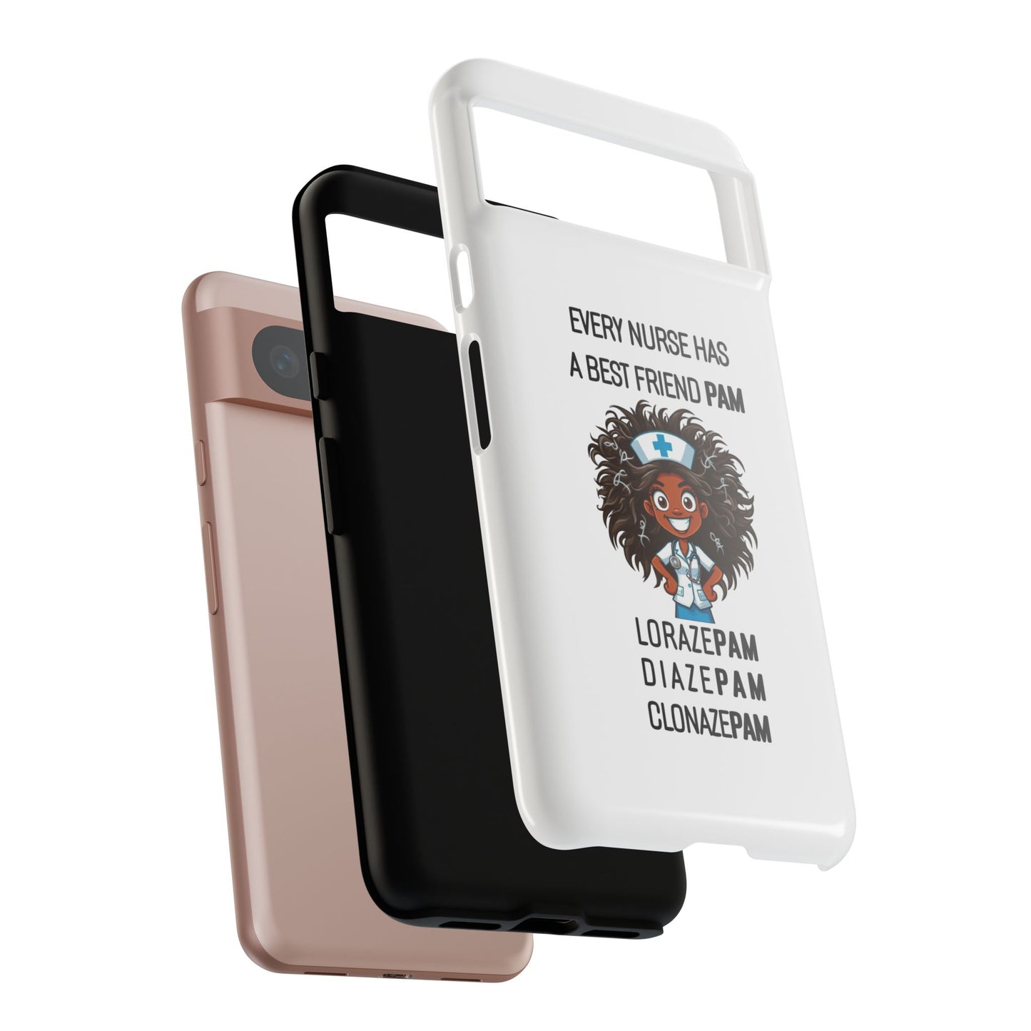 Nurse Google Pixel Tough Case - Every Nurse Has a Friend Named PAM Design (2) - White