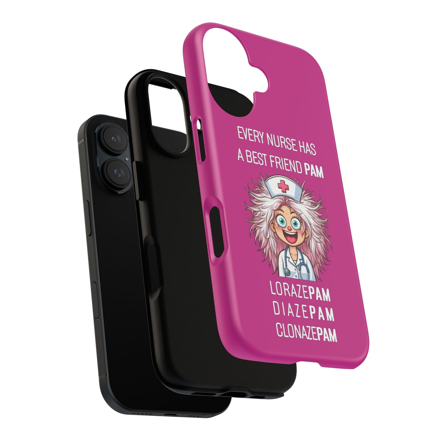 Nurse iPhone Tough Case - Every Nurse Has a Friend Named PAM Design (1) - Pink