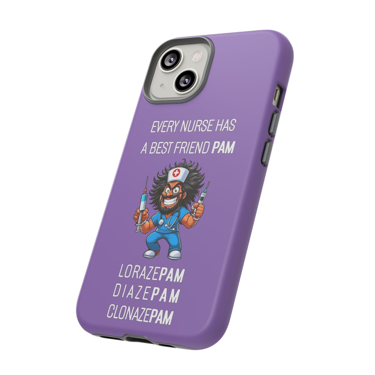 Nurse iPhone Tough Case - Every Nurse Has a Friend Named PAM Design (6) - Light Purple