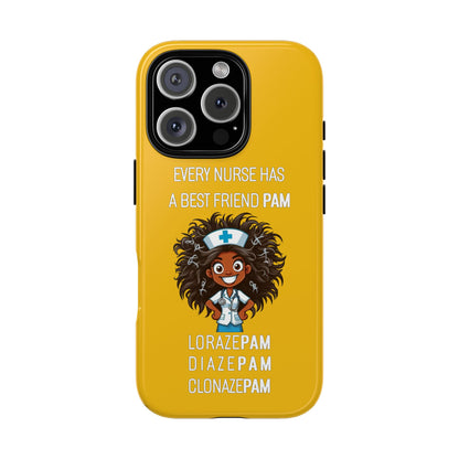 Nurse iPhone Tough Case - Every Nurse Has a Friend Named PAM Design (2) - Yellow