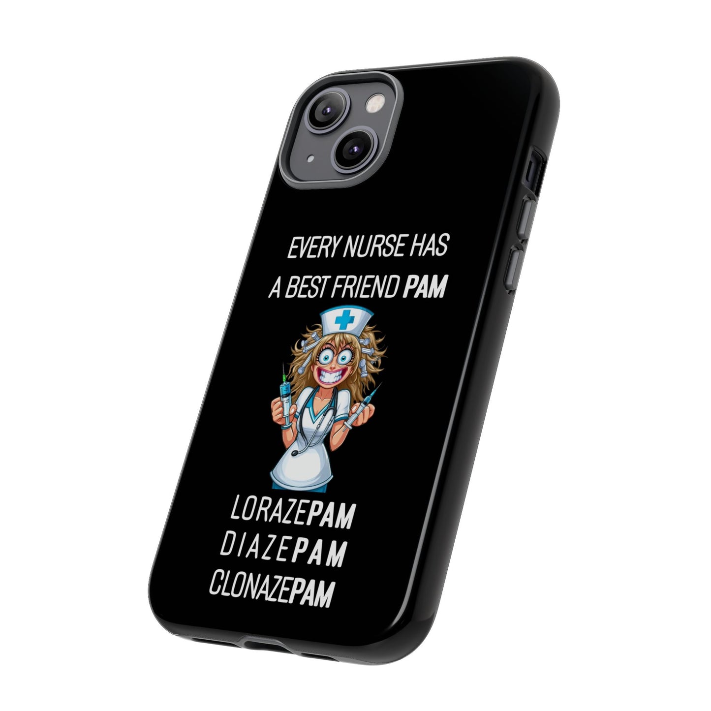 Nurse iPhone Tough Case - Every Nurse Has a Friend Named PAM Design (4) - Black