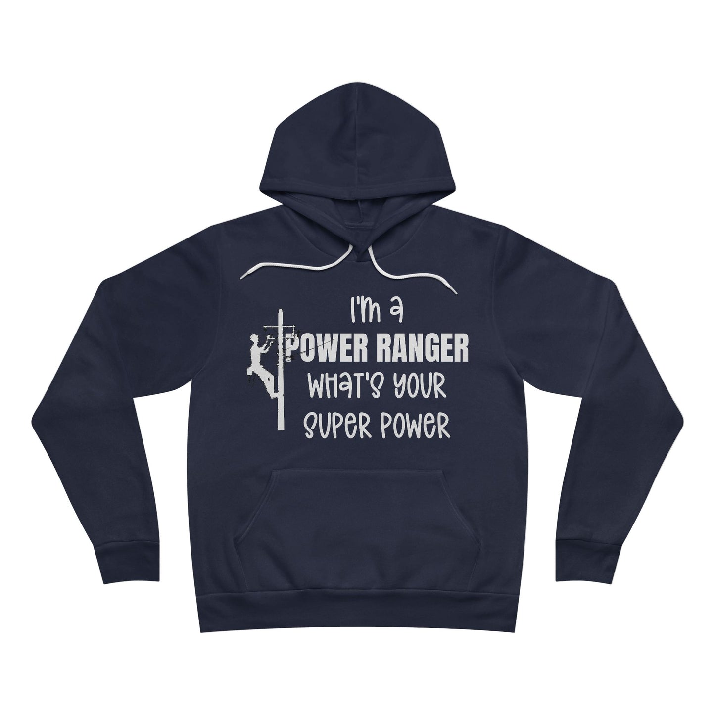 Bella + Canvas Sponge Fleece Hoodie - I'm a Power Ranger What's Your Super Power (male)