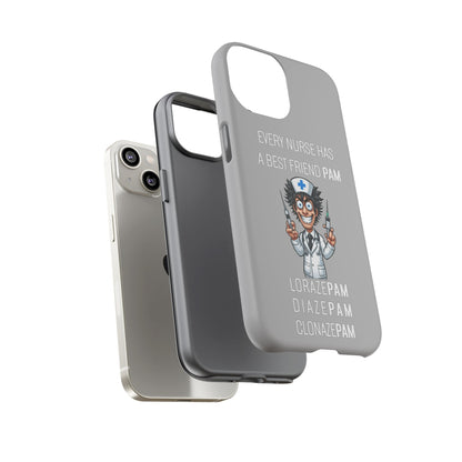 Nurse iPhone Tough Case - Every Nurse Has a Friend Named PAM Design (5) - Light Grey