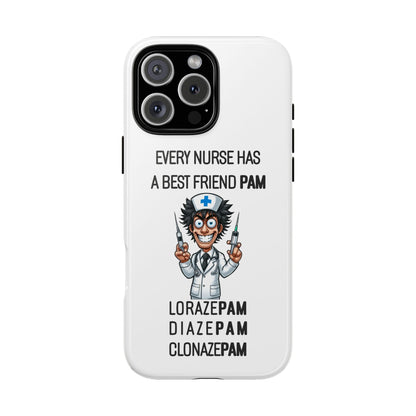 Nurse iPhone Tough Case - Every Nurse Has a Friend Named PAM Design (5) - White