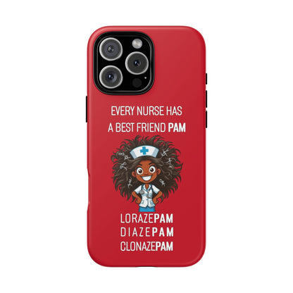 Nurse iPhone Tough Case - Every Nurse Has a Friend Named PAM Design (2) - Dark Red